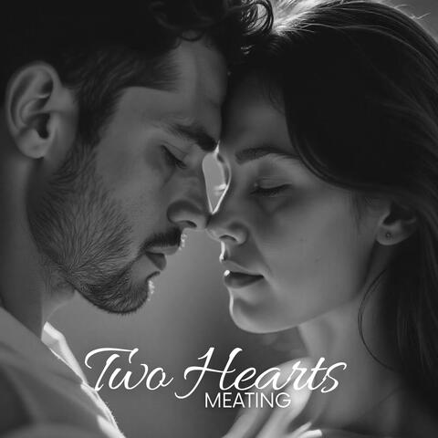 Two Hearts Meeting: Romantic Jazz Ballads Inspired by Love