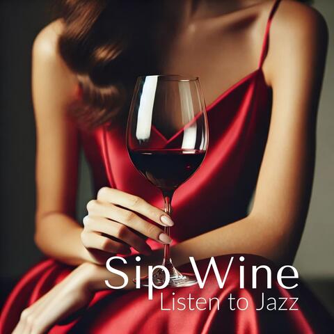 Sip Wine, Listen to Jazz: Enjoy Life's Simple Pleasures