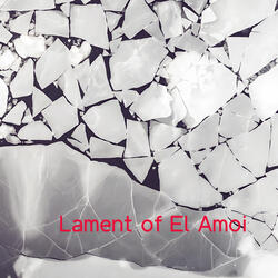 Lament of El Amoi