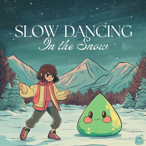 Slow Dancing in the Snow
