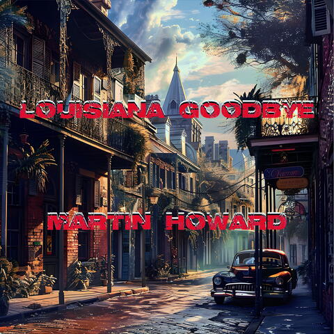 Louisiana Goodbye