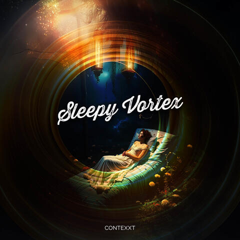 Sleepy Vortex