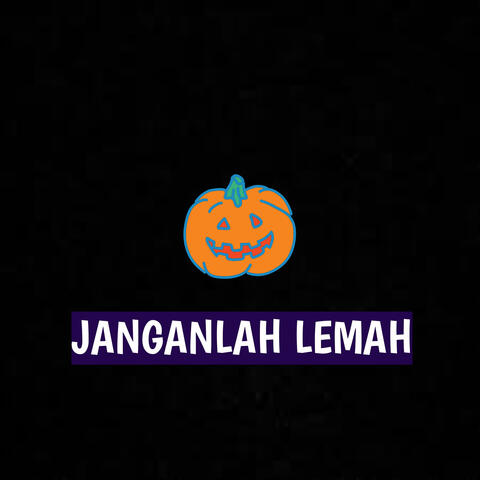 Janganlah Lemah