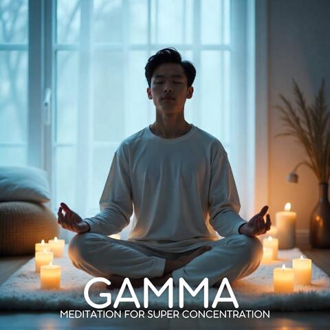 Gamma Meditation for Super Concentration