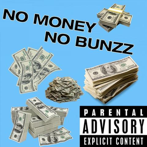 No Money No Bunzz