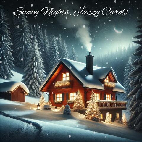 Snowy Nights, Jazzy Carols: A Christmas Instrumental Season 2024