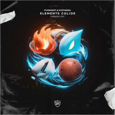 Elements Collide