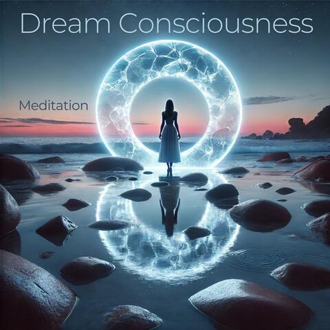 Dream Consciousness Meditation