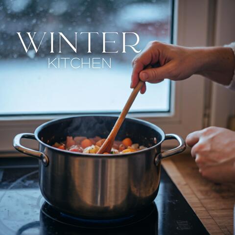 Winter Kitchen: Cooking, Sunshine, and Positive Vibes