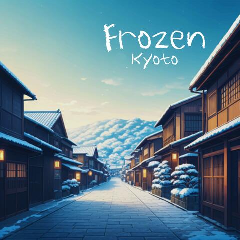 Frozen Kyoto: Winter Beats and Ancient Streets