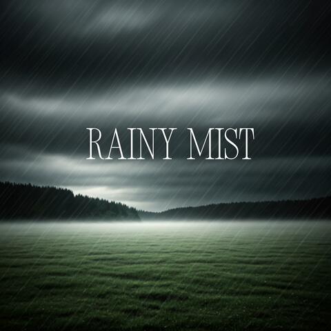 Rainy Mist: Relaxation Nature Sounds