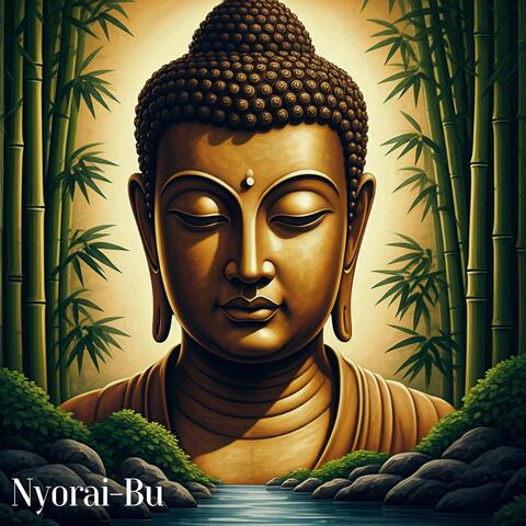 Nyorai-Bu: Japanese Buddhist Meditation Music
