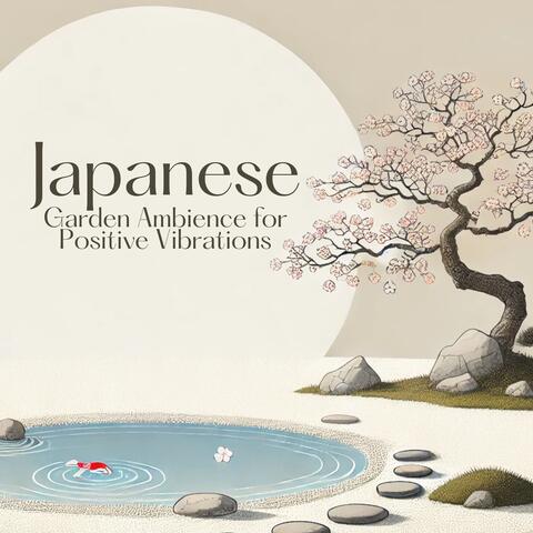 Japanese Garden Ambience for Positive Vibrations