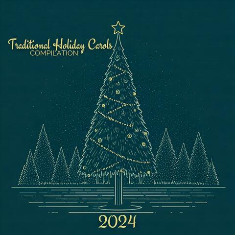 Traditional Holiday Carols Compilation 2024