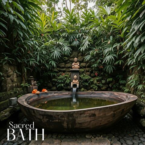 Sacred Bath: Meditative Wellbeing for Body and Mind