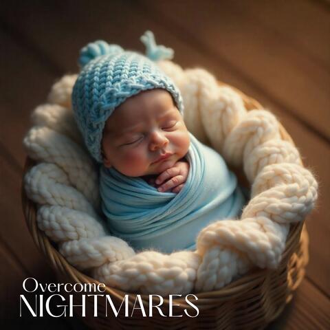 Overcome Nightmares: Beautiful Baby Sleep Music