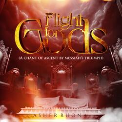 Flight for gods (A Chant of Ascent By Messiah's Triumph)