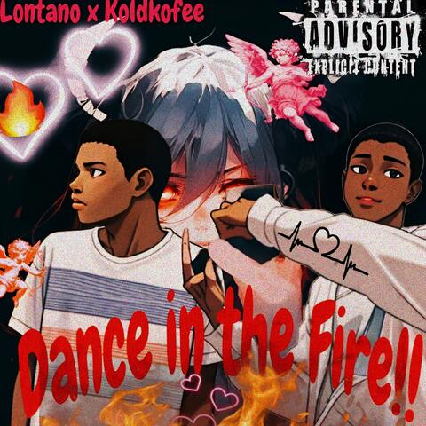 Dance In The Fire!!