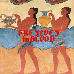Frescoes in Blood