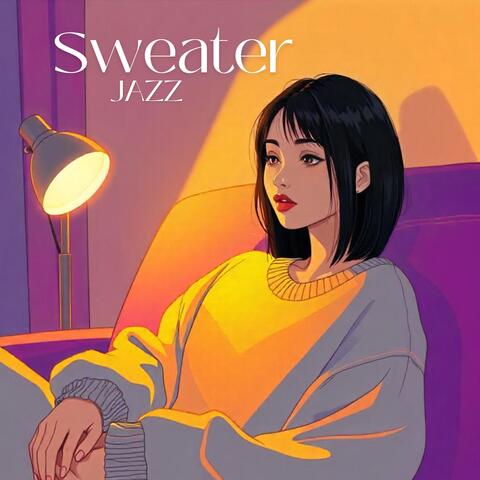 Sweater Jazz: Warm Cozy Sounds for Worse Weather