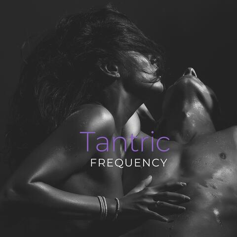 Tantric Frequency