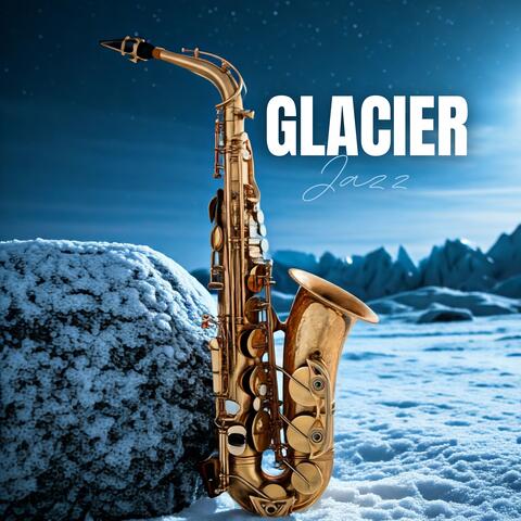 Glacier Jazz: Saxophone Through the Coldest Night