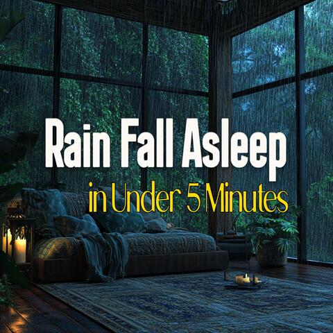 Rain Fall Asleep in Under 5 Minutes