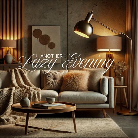 Another Lazy Evening: Relaxing Jazz Background Music