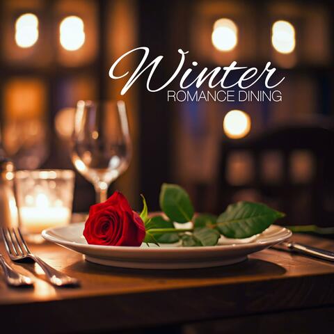 Winter Romance Dining: Perfect Winter Dates, Snowy Restaurant Settings, Intimate Candlelit Dinners