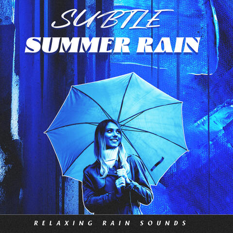 Subtle Summer Rain