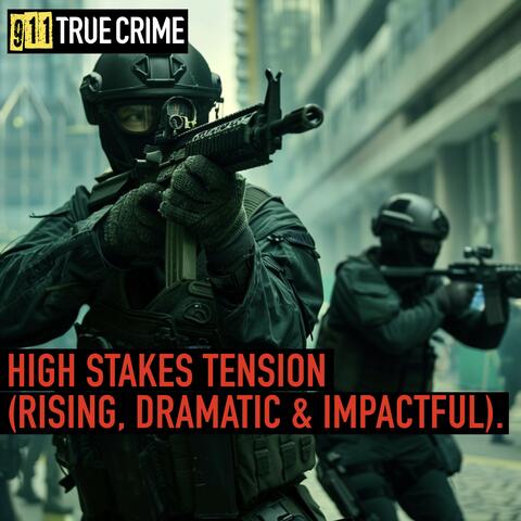 High Stakes Tension (Rising, Dramatic & Impactful)