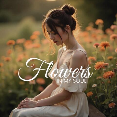 Flowers in My Soul: Beautiful Nostalgic Piano Ballads
