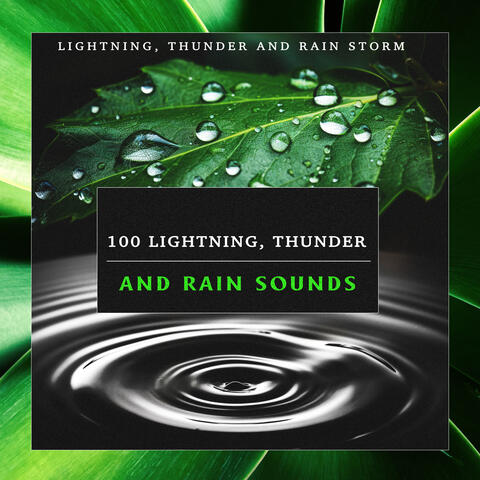 100 Lightning, Thunder and Rain Sounds