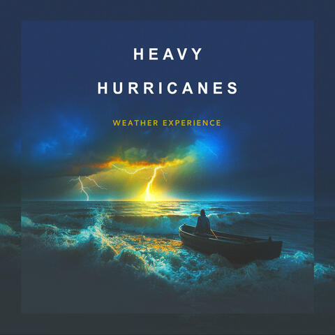Heavy Hurricanes