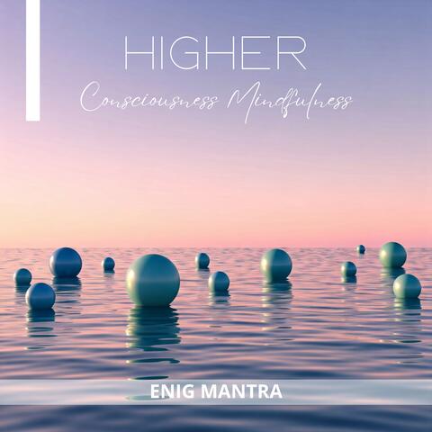 Higher Consciousness Mindfulness