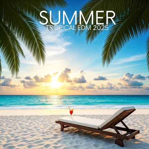 Summer Tropical EDM 2025