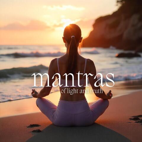 Mantras of Light and Truth