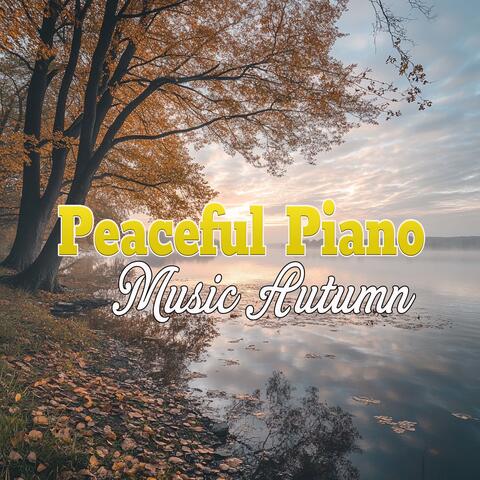Peaceful Piano Music Autumn