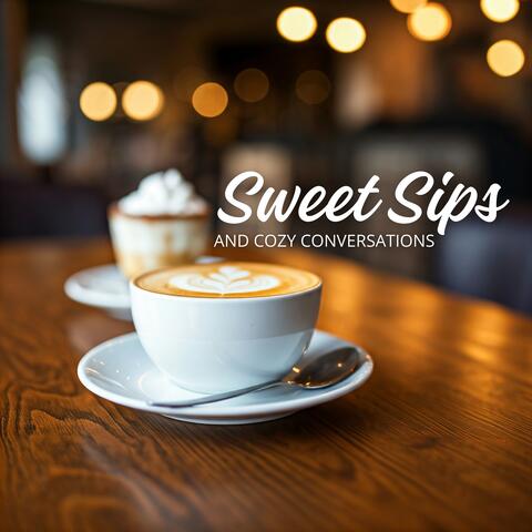 Sweet Sips and Cozy Conversations: Sip Your Day Away with Good Vibes