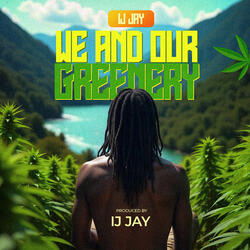We And Our Greenery