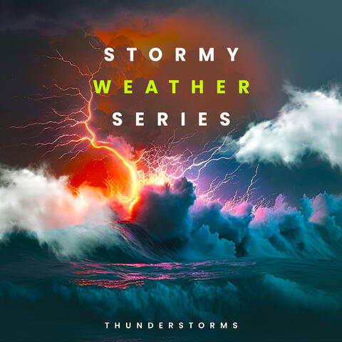 Stormy Weather Series