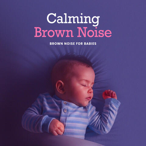 Calming Brown Noise