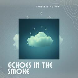 Echoes in the Smoke