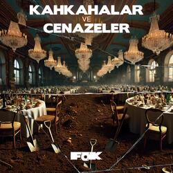 Kahkahalar ve Cenazeler