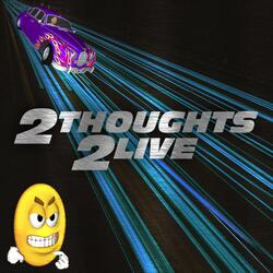 2 Thoughts 2 Live