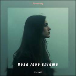Rose love Enigma