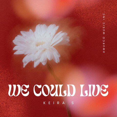 We Could Live