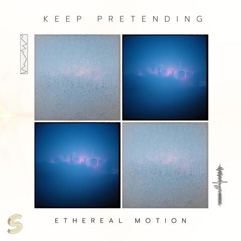 Keep Pretending