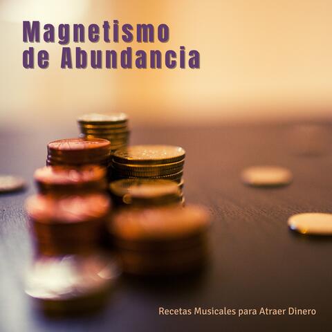 Magnetismo de Abundancia: Recetas Musicales para Atraer Dinero