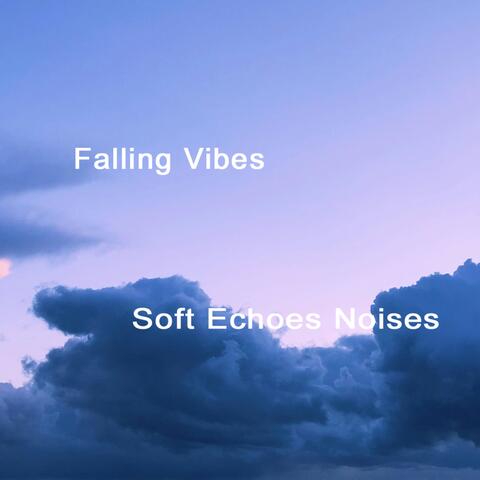 Soft Echoes Noises